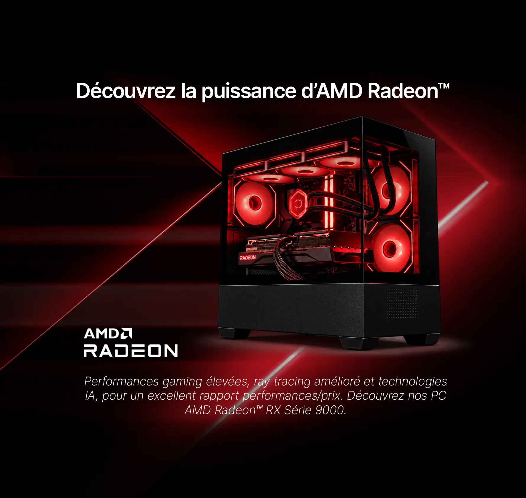 PC gaming équipés de cartes graphiques AMD Radeon RX série 9000